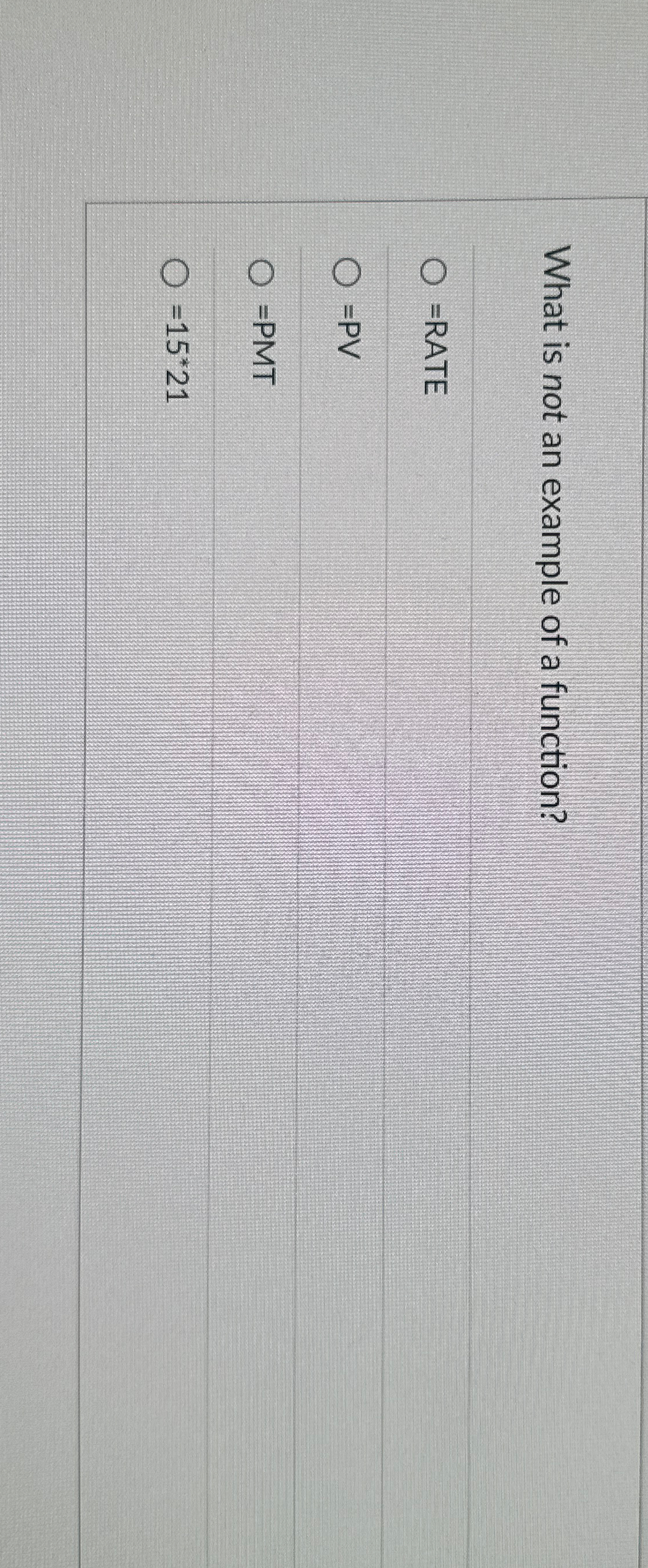 What is not an example of a function? = RATE = PV