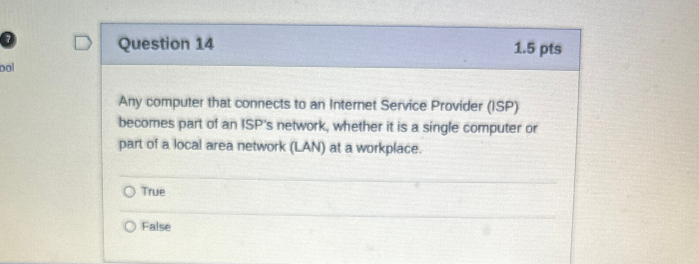 Question 1 4 1 . 5 p t s Any computer that