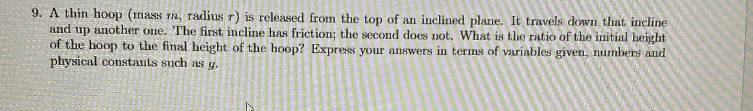 A thin hoop ( mass m , radius r ) is released