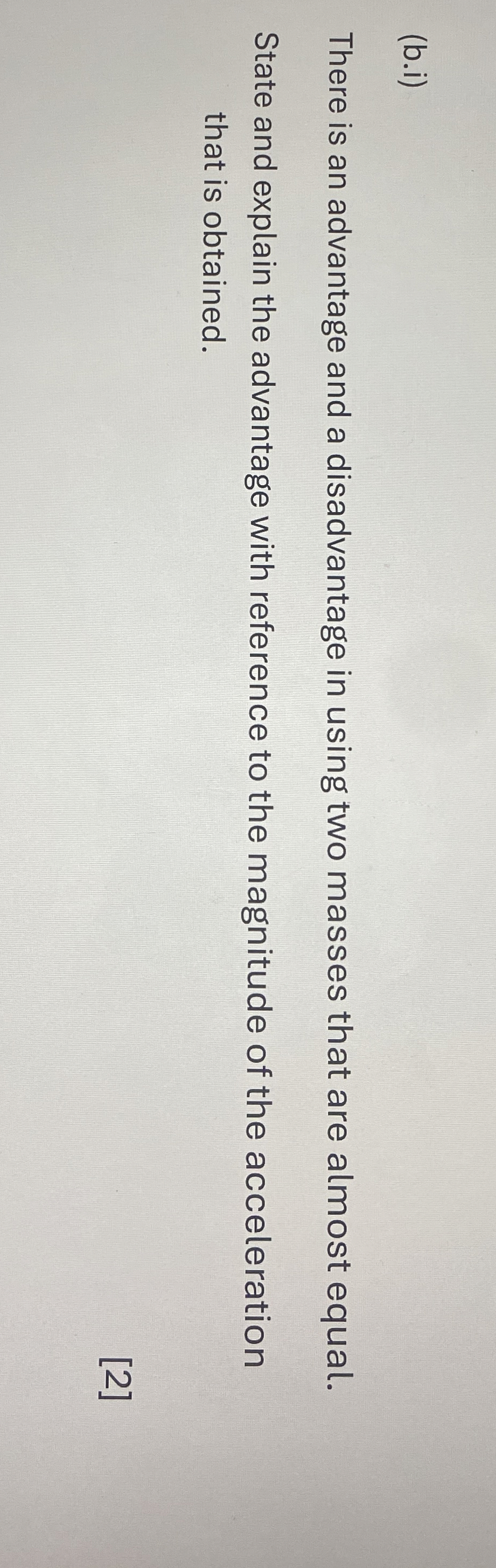 ( b . i ) There is an advantage and a