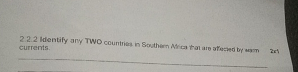 2 . 2 . 2 Identify any TWO countries in Southern