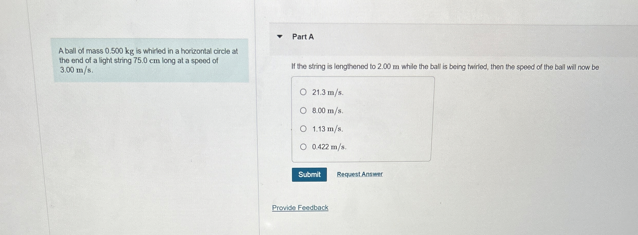 A ball of mass 0 . 5 0 0 kg is whirled in a