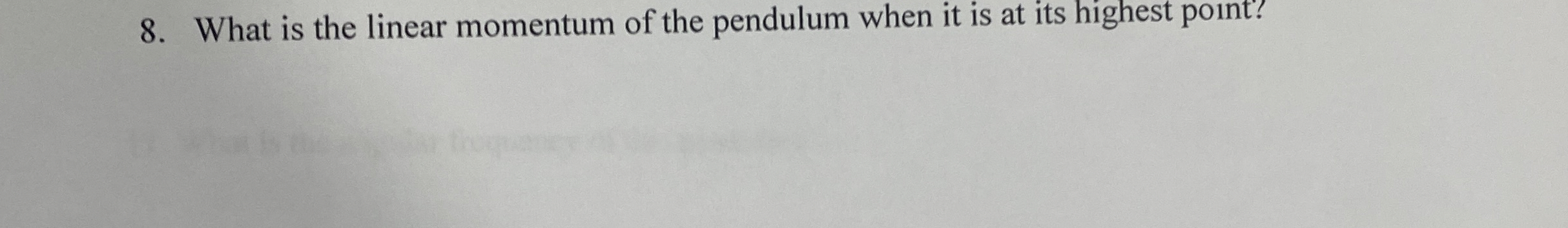 What is the linear momentum of the pendulum when