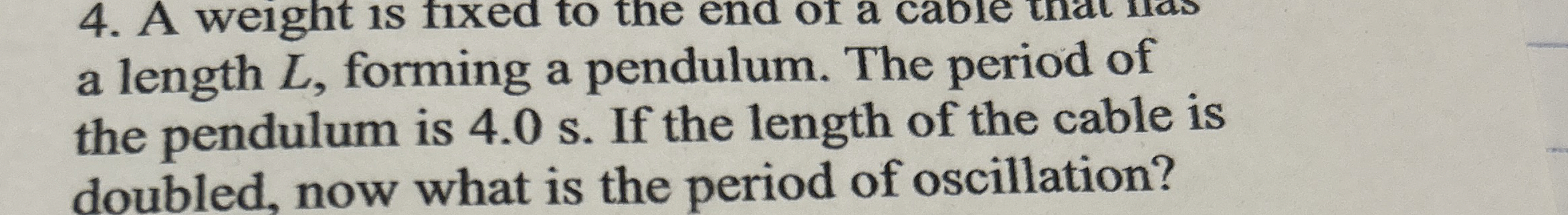 a length L , forming a pendulum. The period of