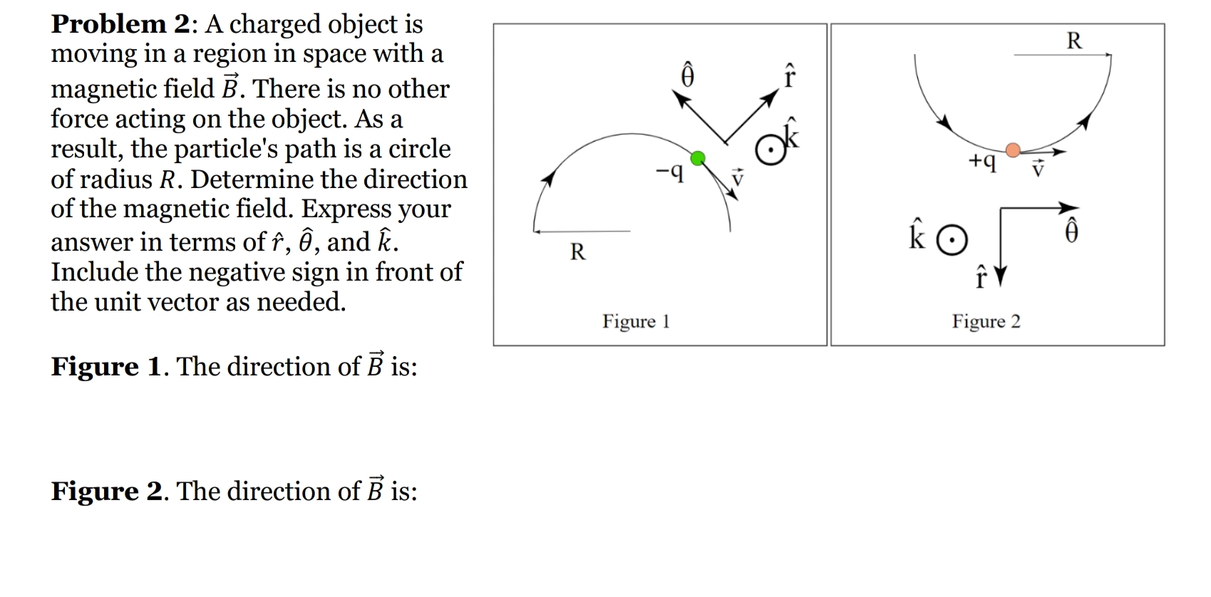 Problem 2 : A charged object is moving in a