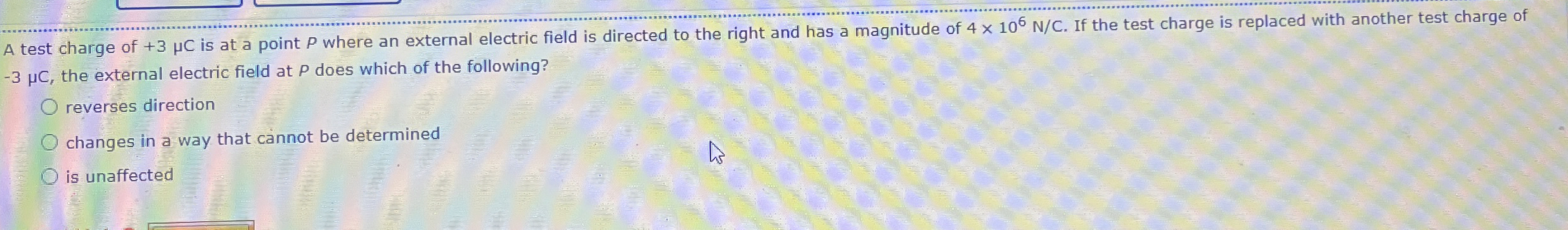 A test charge of + 3 C is at a point P where an