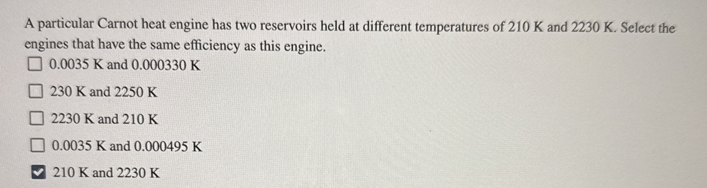 A particular Carnot heat engine has two