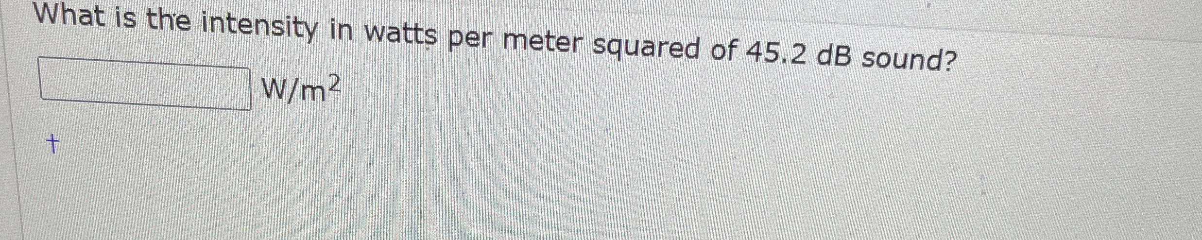 What is the intensity in watts per meter squared