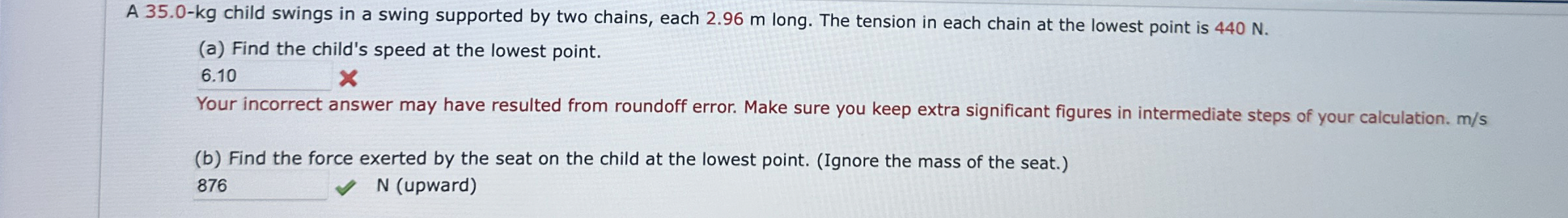 A 3 5 . 0 - k g child swings in a swing supported