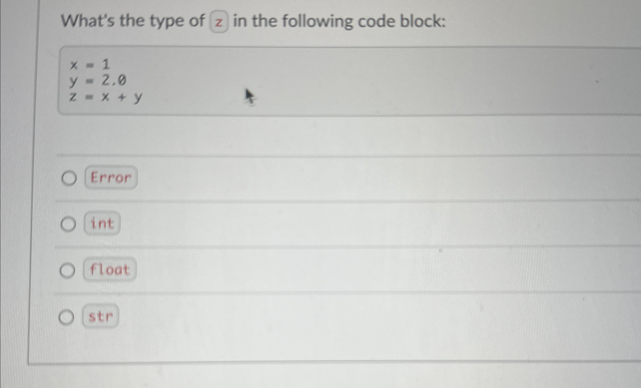 What's the type of z in the following code block: