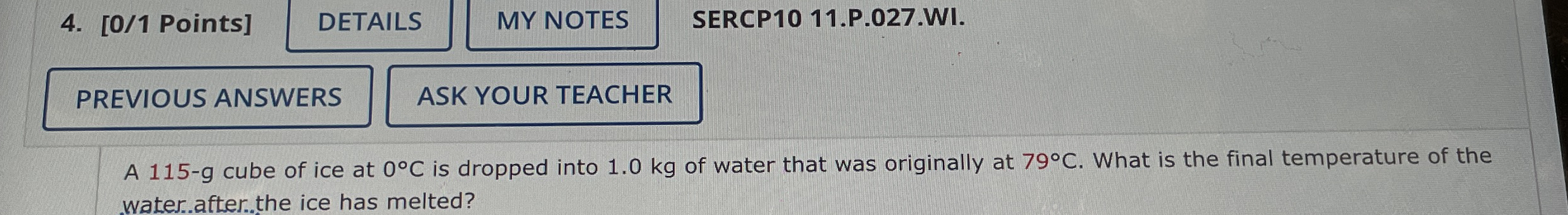 A 1 1 5 - g cube of ice at 0 C is dropped into 1