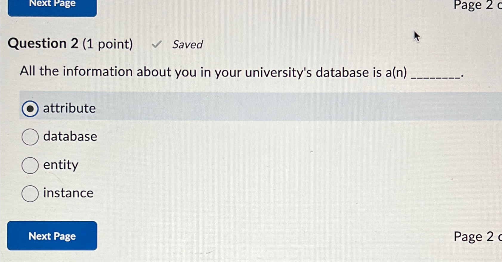 Question 2 ( 1 point ) Saved All the information