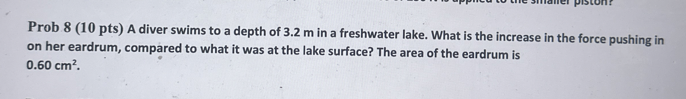 Prob 8 ( 1 0 pts ) A diver swims to a depth of 3