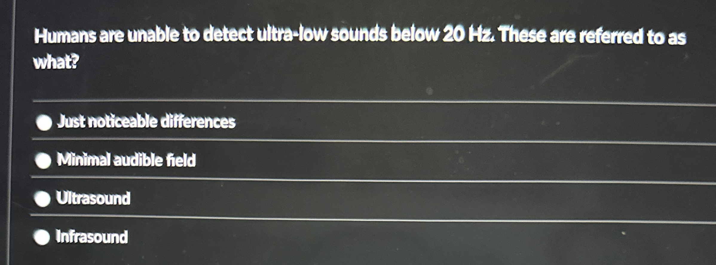 Humans are unable to detect ultra - tow sounds