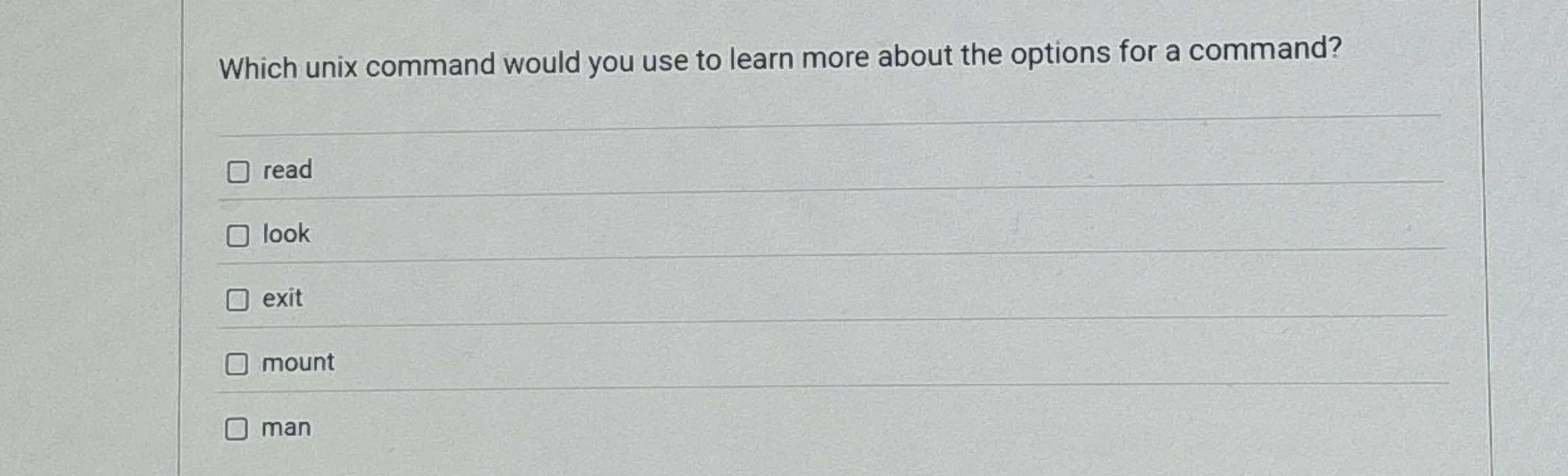 Which unix command would you use to learn more