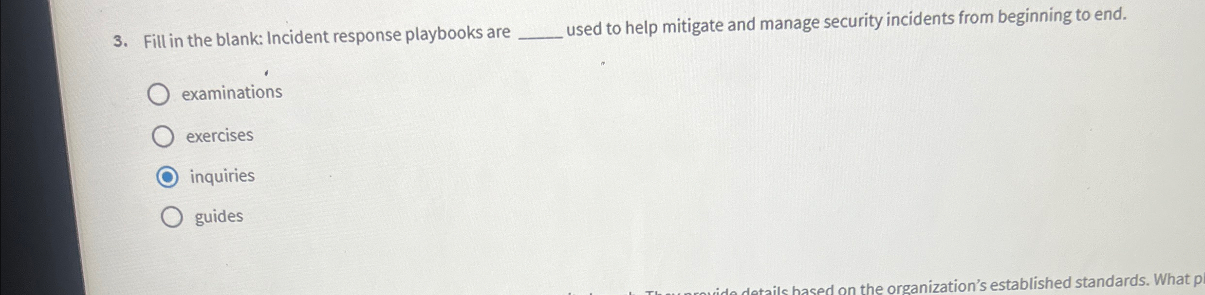 Fill in the blank: Incident response playbooks