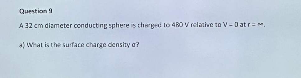 Question 9 A 3 2 cm diameter conducting sphere is