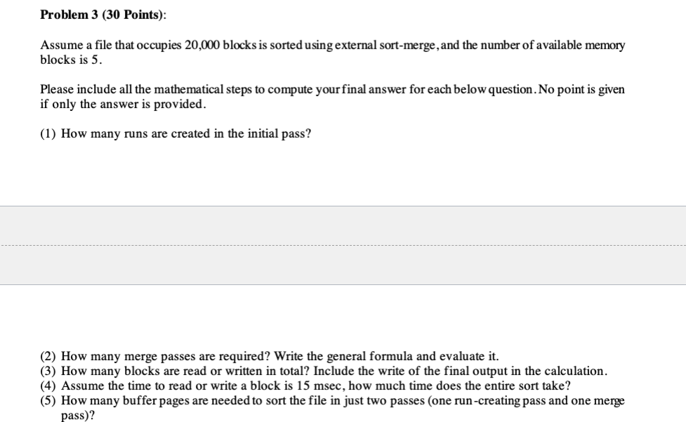 Problem 3 ( 3 0 Points ) : Assume a file that