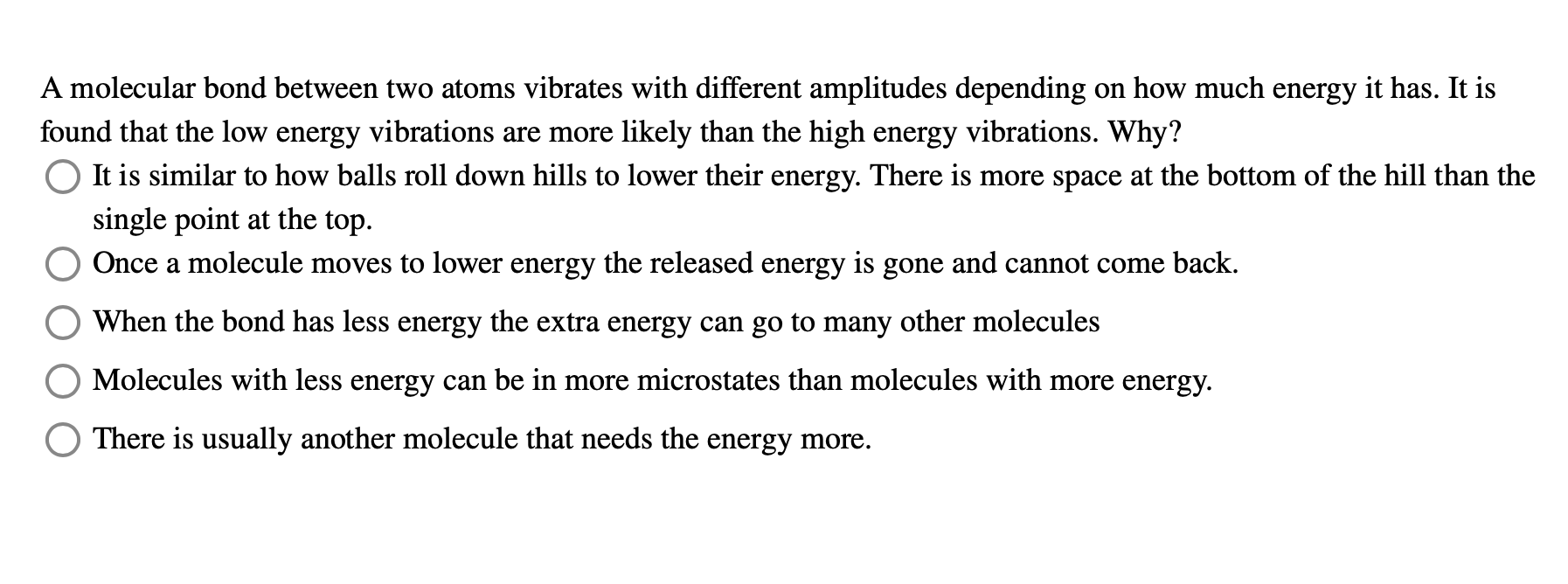 A molecular bond between two atoms vibrates with