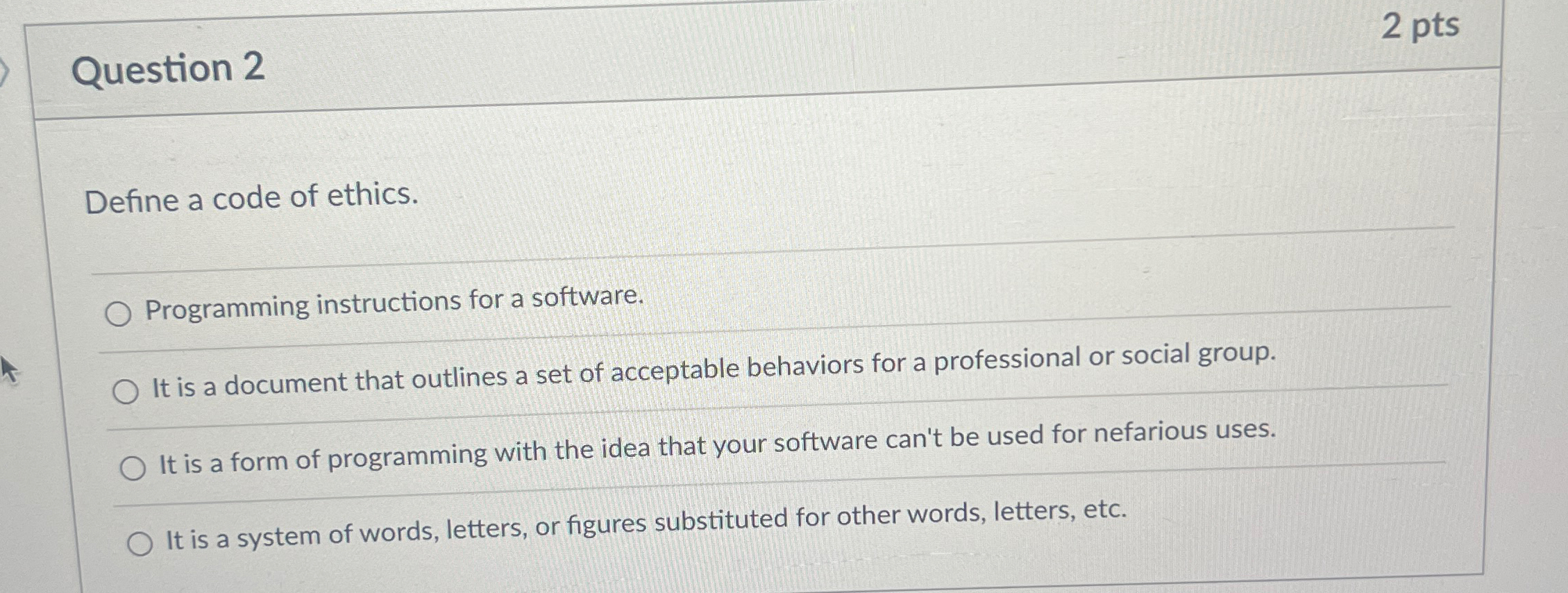Question 2 Define a code of ethics. Programming