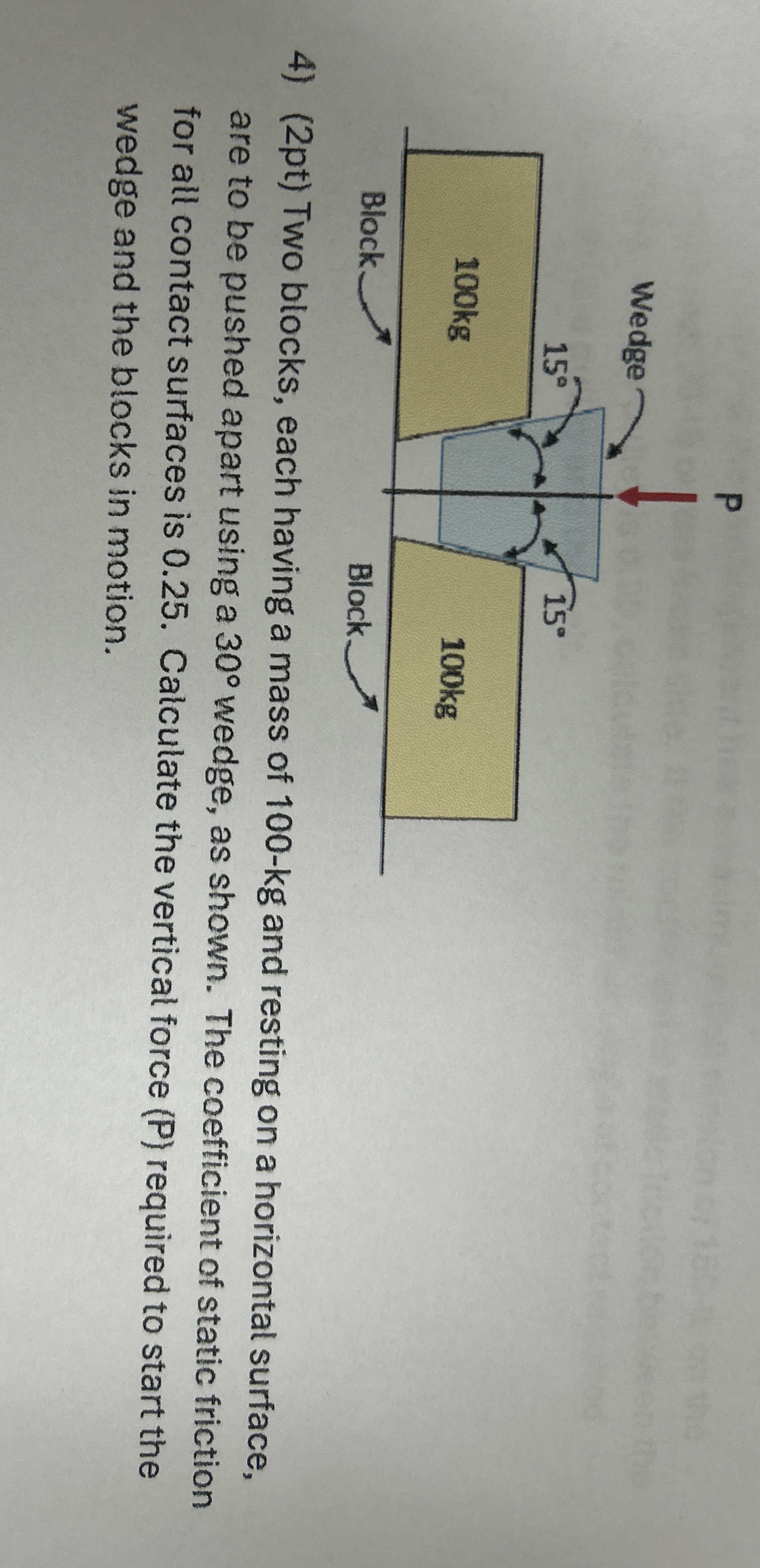 ( 2 pt ) Two blocks, each having a mass of 1 0 0