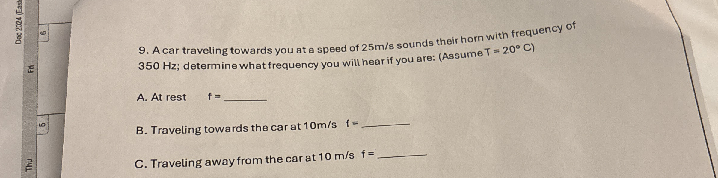 A car traveling towards you at a speed of 2 5 m s