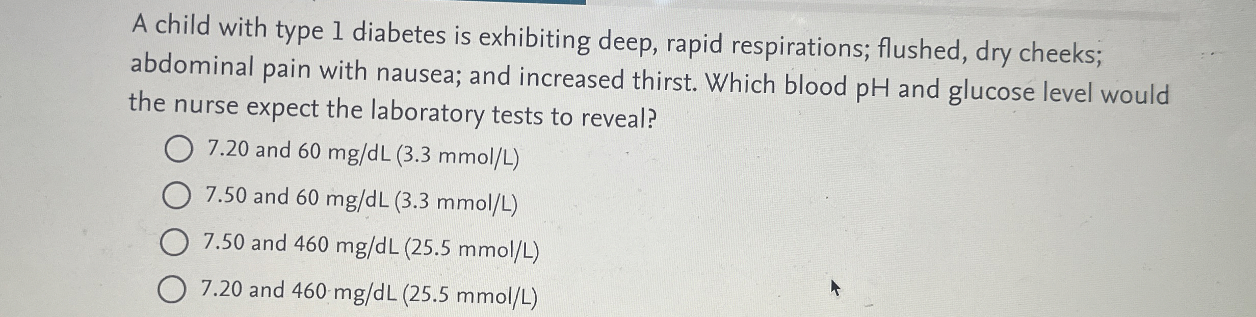 A child with type 1 diabetes is exhibiting deep,