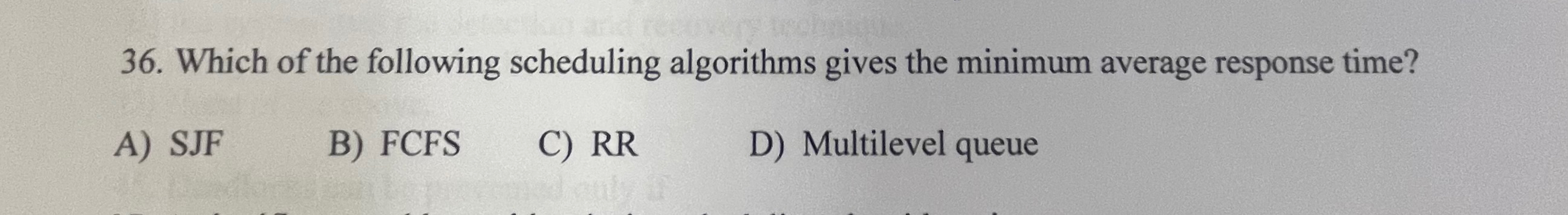 Which of the following scheduling algorithms