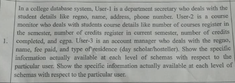 In a college database system, User - 1 is a