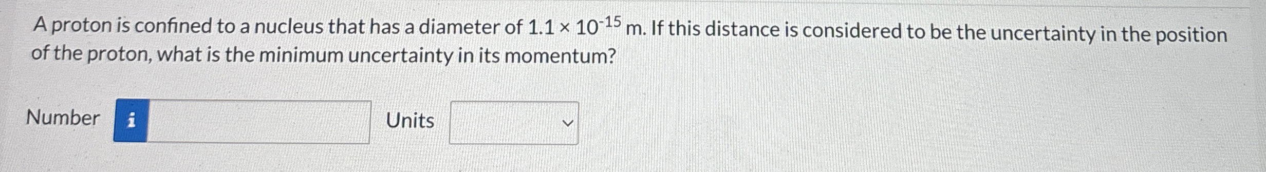 A proton is confined to a nucleus that has a