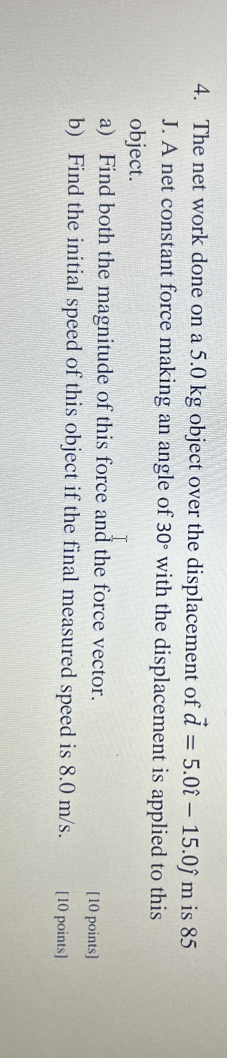The net work done on a 5 . 0 kg object over the