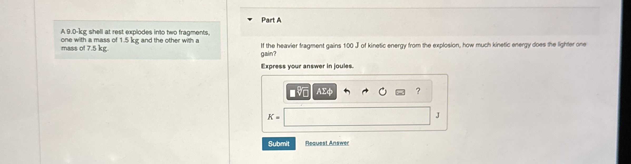 A 9 . 0 - k g shell at rest explodes into two