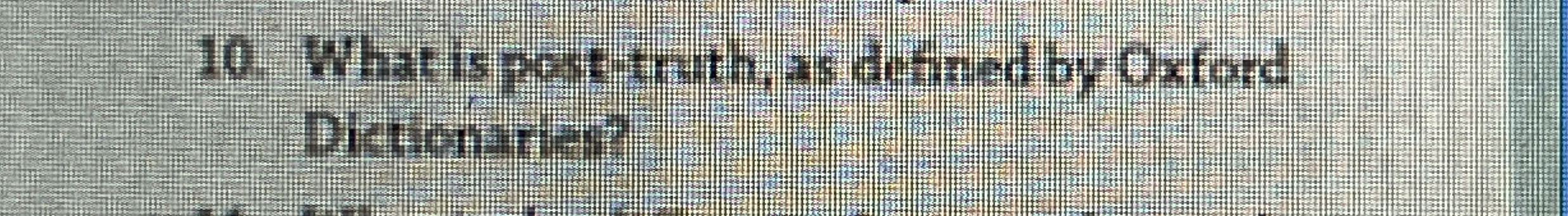 What is post - truth, as defined by Oxford