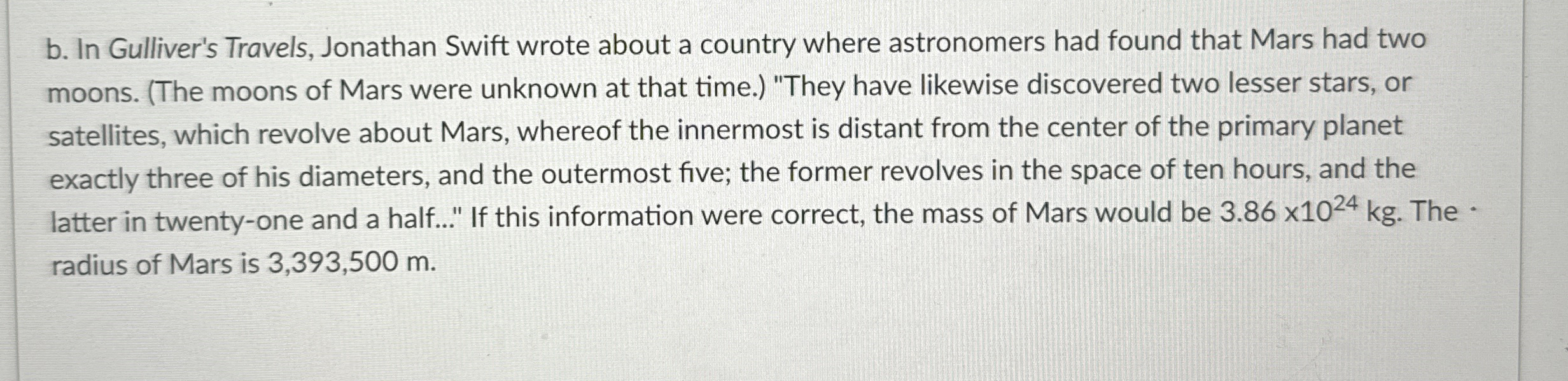 b . In Gulliver's Travels, Jonathan Swift wrote