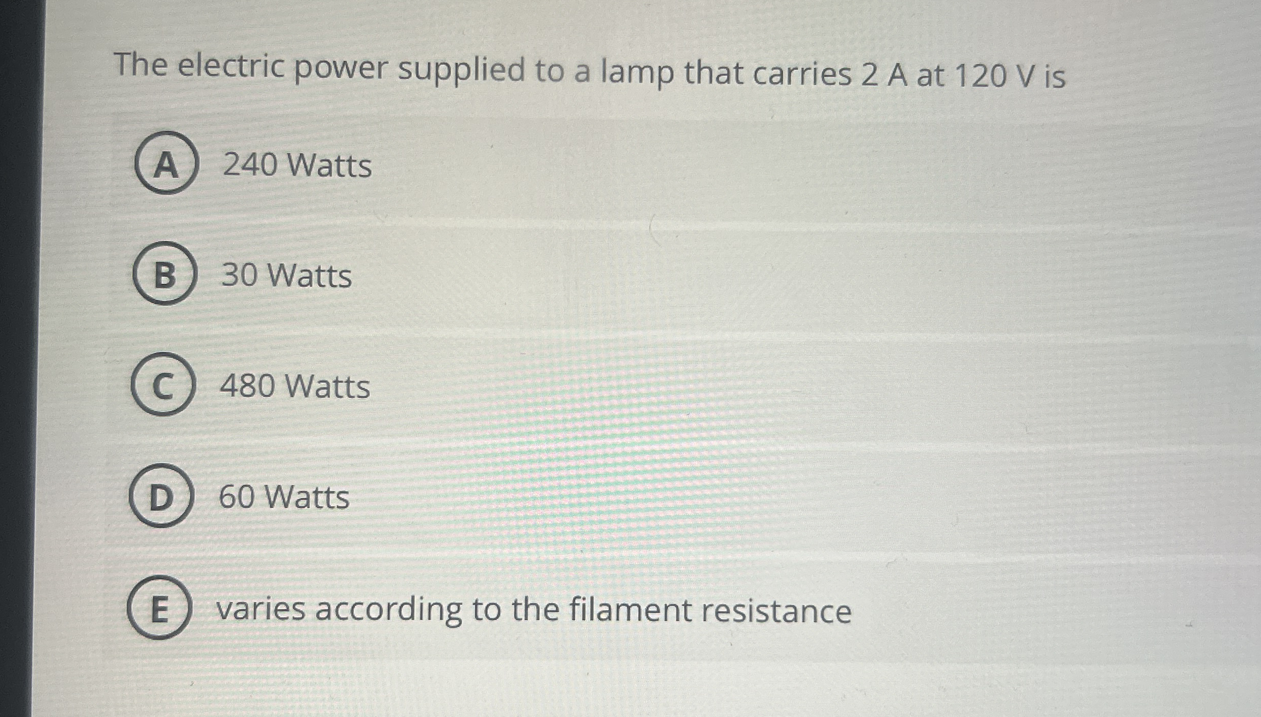 The electric power supplied to a lamp that