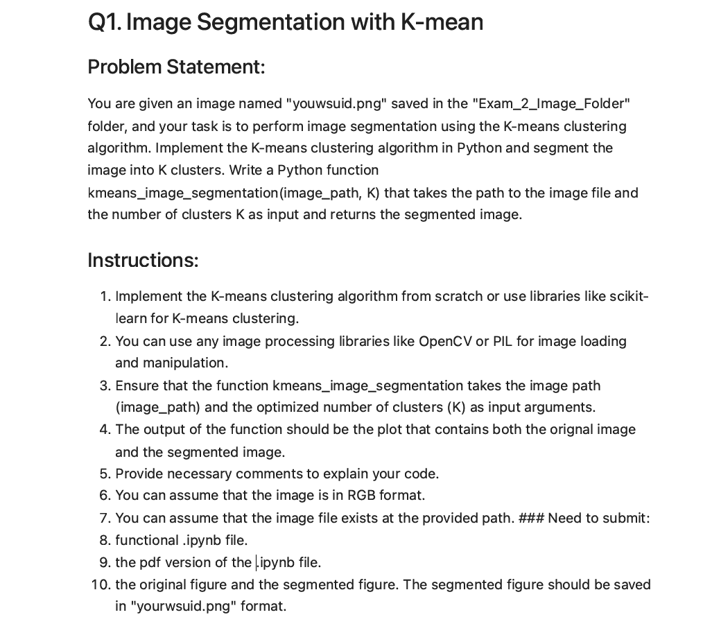  Q1. Image Segmentation with K-mean Problem Statement: You are given an