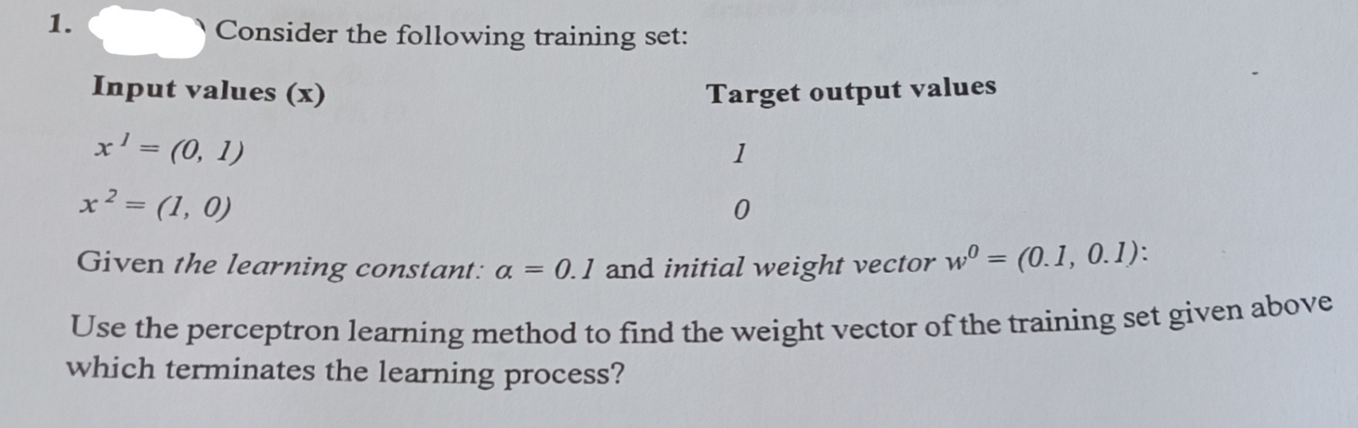 Consider the following training set: Input values