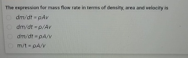 The expression for mass flow rate in terms of