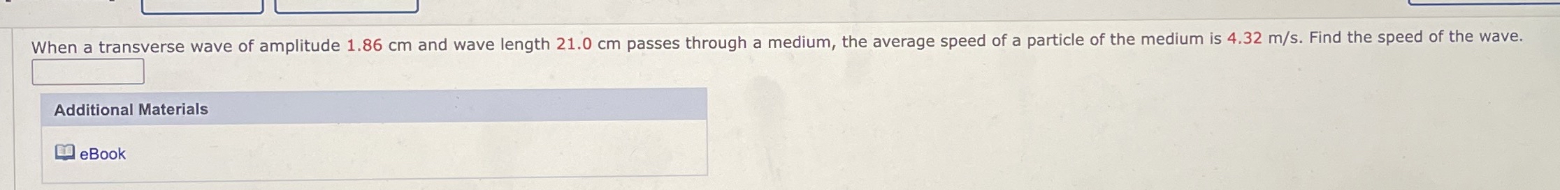 When a transverse wave of amplitude 1 . 8 6 cm