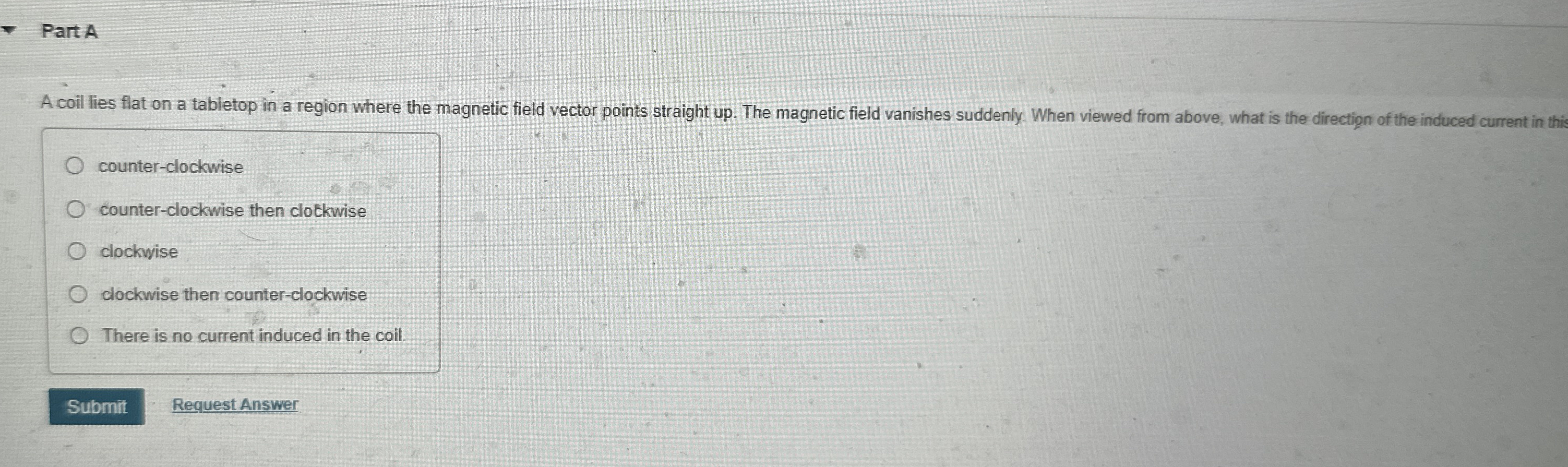 Part A A coil lies flat on a tabletop in a region