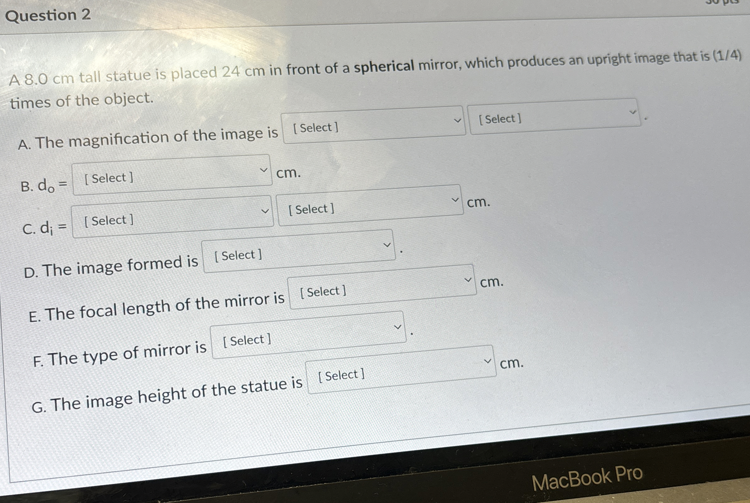 Question 2 A 8 . 0 cm tall statue is placed 2 4
