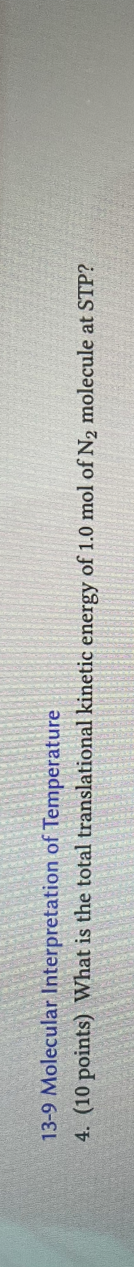 1 3 - 9 Molecular Interpretation of Temperature 4