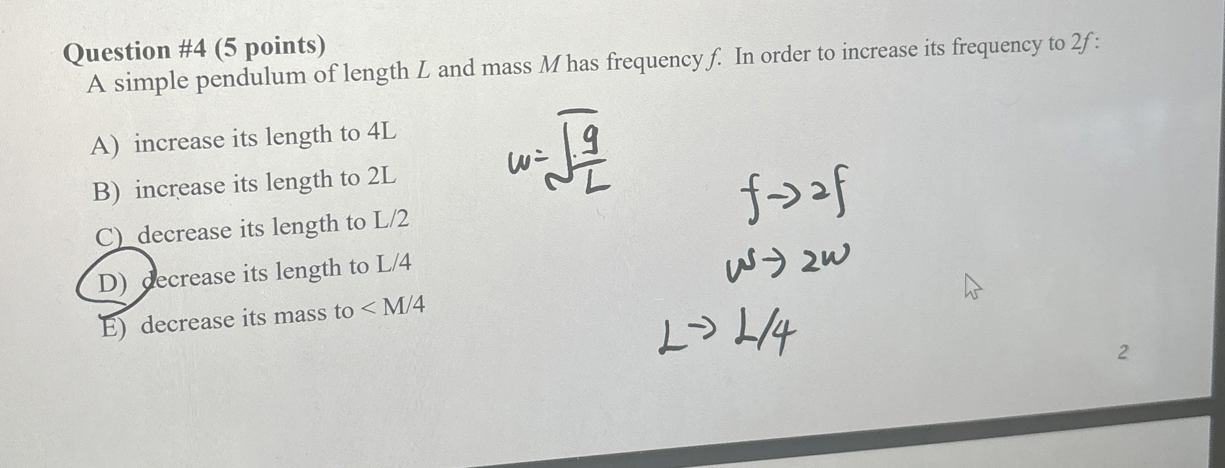 Question # 4 ( 5 points ) A simple pendulum of