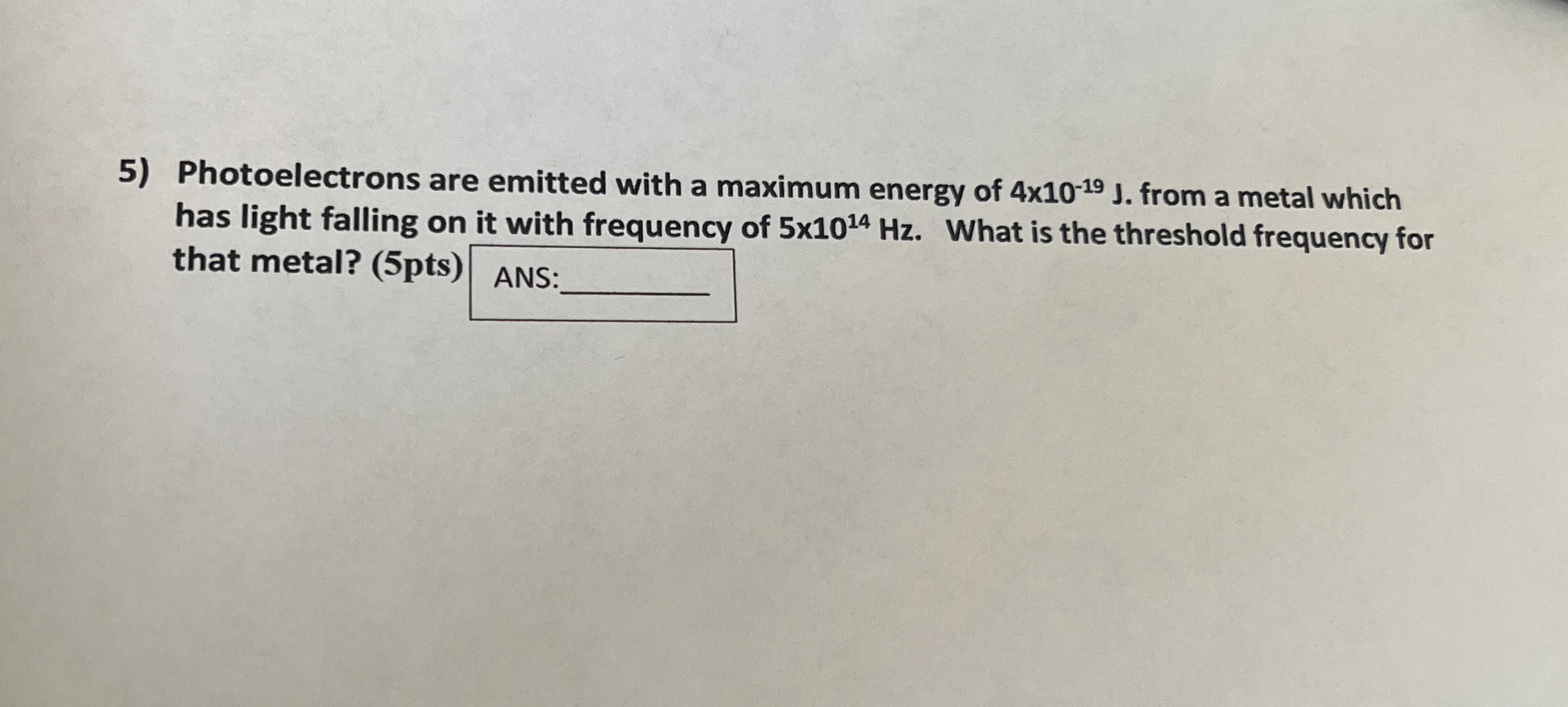 Photoelectrons are emitted with a maximum energy