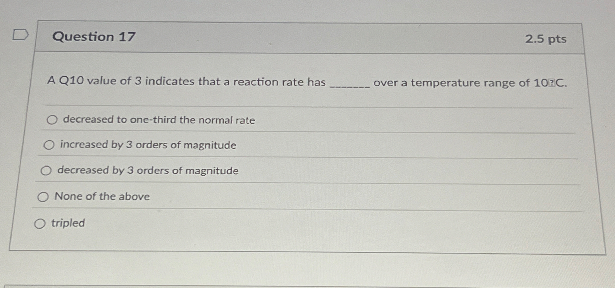 Question 1 7 2 . 5 pts A Q 1 0 value of 3