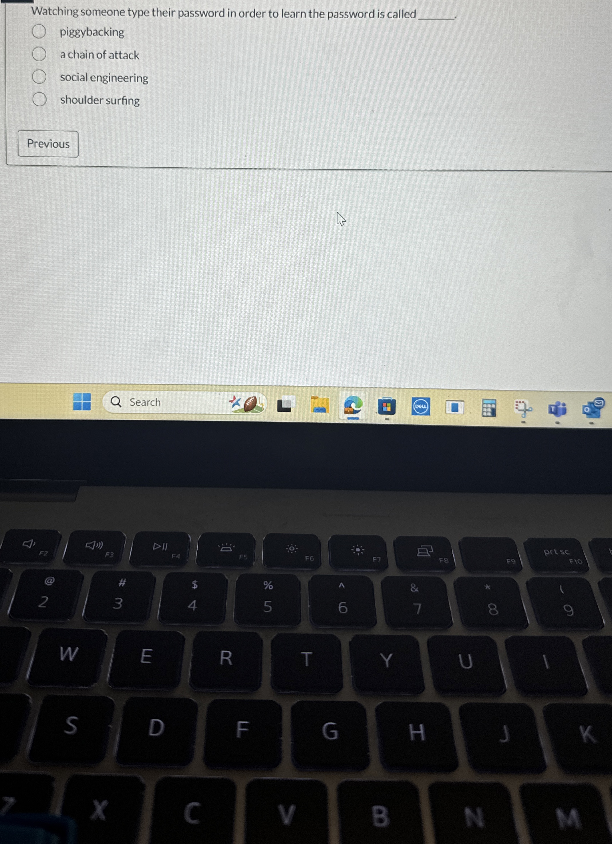 Watching someone type their password in order to