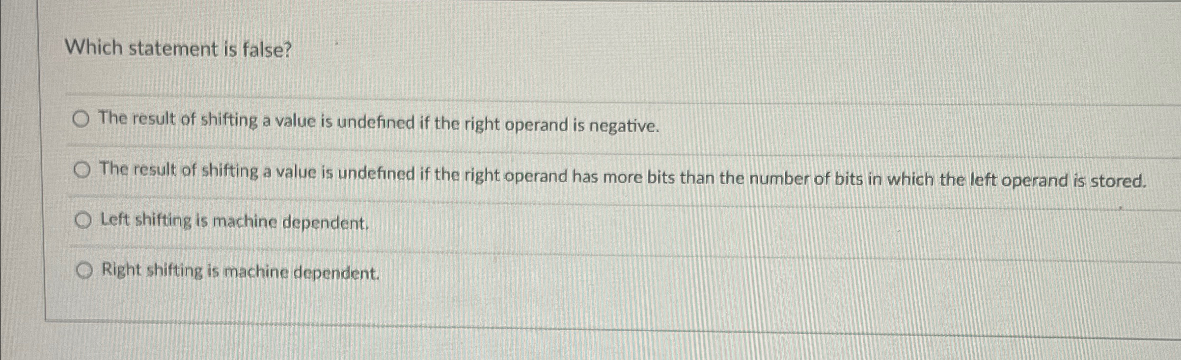 Which statement is false? The result of shifting