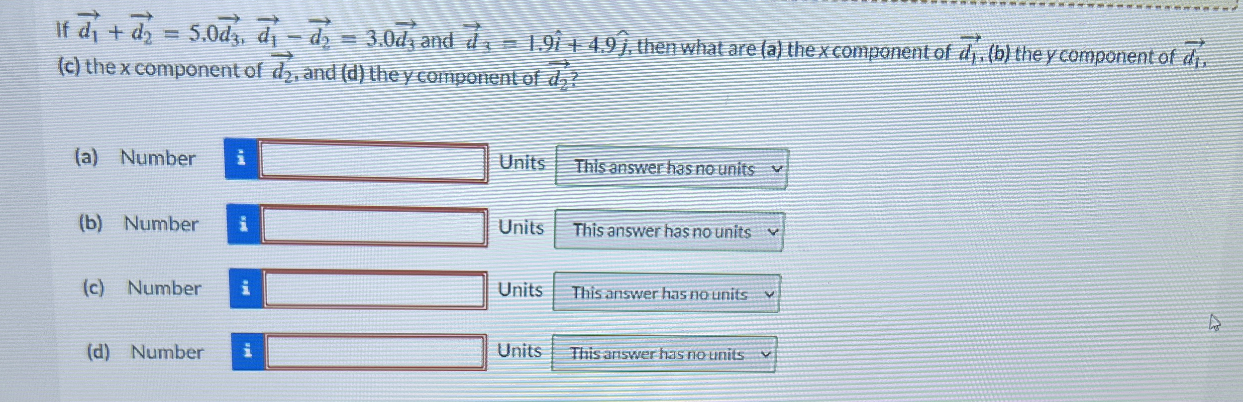 If vec ( d 1 ) + vec ( d 2 ) = 5 . 0 vec ( d 3 )