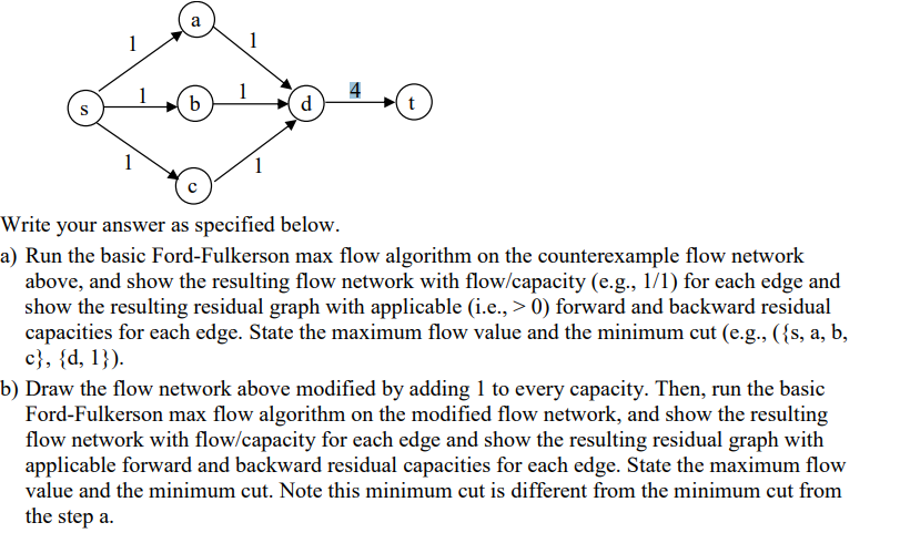 Draw the flow network above modified by adding 1
