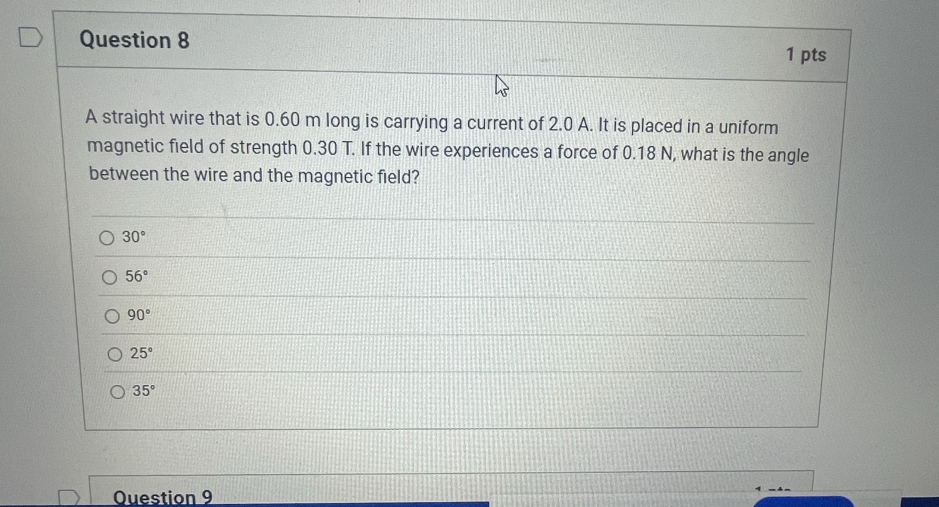 Question 8 1 pts A straight wire that is 0 . 6 0